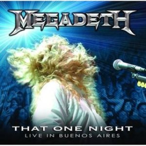 Megadeth - That One Night: Live in Buenos Aires cover art