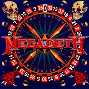 Megadeth - Capitol Punishment: the Megadeth Years cover art