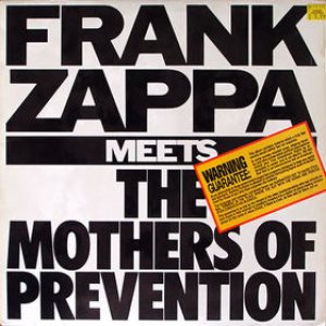 Frank Zappa - Frank Zappa Meets the Mothers of Prevention cover art