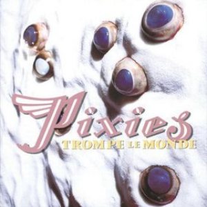 Pixies - Trompe le monde cover art