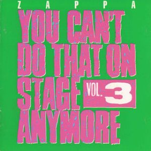 Frank Zappa - You Can't Do That on Stage Anymore, Vol. 3 cover art