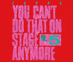 Frank Zappa - You Can't Do That on Stage Anymore, Vol. 5 cover art