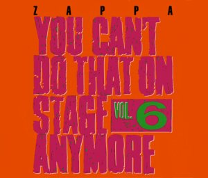 Frank Zappa - You Can't Do That on Stage Anymore, Vol. 6 cover art