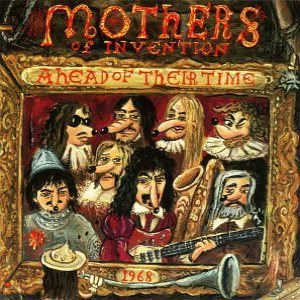 Mothers of Invention - Ahead of Their Time cover art