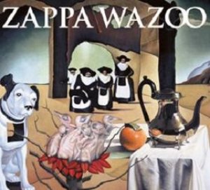 Frank Zappa - Wazoo cover art