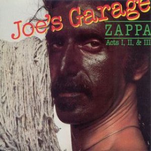 Frank Zappa - Joe's Garage Acts I, II, & III cover art
