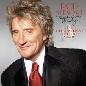 Rod Stewart - Thanks for the Memory... the Great American Songbook, Volume IV cover art