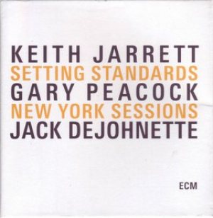 Keith Jarrett / Gary Peacock / Jack DeJohnette - Setting Standards: New York Sessions cover art