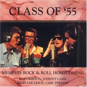 Roy Orbison / Johnny Cash - Class of '55: Memphis Rock & Roll Homecoming cover art