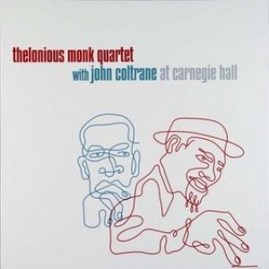 Thelonious Monk Quartet With John Coltrane - At Carnegie Hall cover art