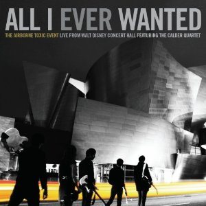 The Airborne Toxic Event - All I Ever Wanted: Live from Walt Disney Concert Hall cover art