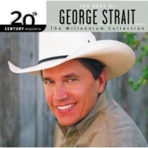 George Strait - 20th Century Masters: the Millennium Collection - the Best of George Strait cover art George Strait - 20th Century Masters: the Millennium Collection - the Best of George Strait cover art