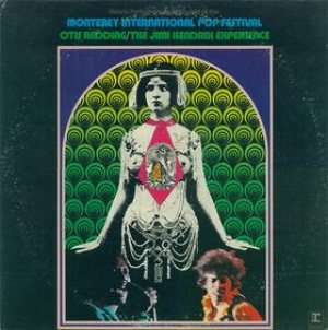 The Jimi Hendrix Experience / Otis Redding - Historic Performances Recorded at the Monterey International Pop Festival cover art