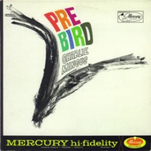 Charles Mingus - Pre-Bird cover art