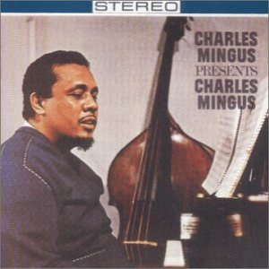 Charles Mingus - Presents Charles Mingus cover art