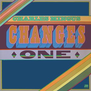 Charles Mingus - Changes One cover art