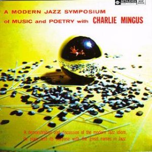 Charles Mingus - A Modern Jazz Symposium of Music and Poetry cover art