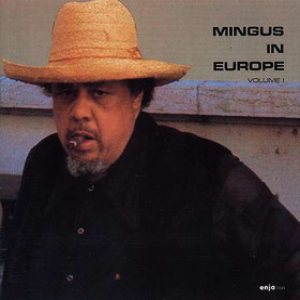 Charles Mingus - Mingus in Europe Volume 1 cover art