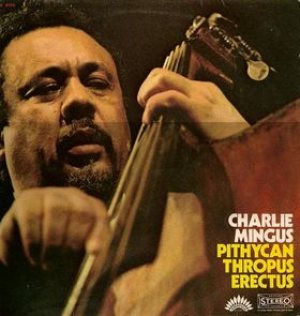 Charles Mingus - Pithycanthropus Erectus cover art