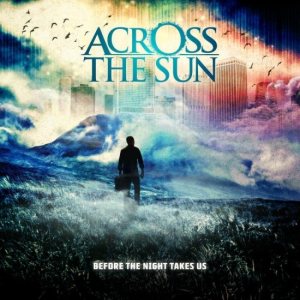Across the Sun - Before the Night Takes Us cover art