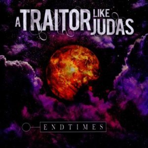A Traitor Like Judas - Endtimes cover art