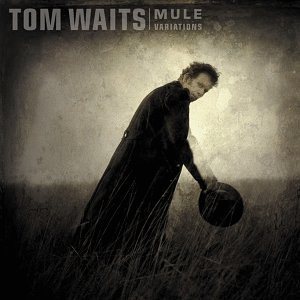 Tom Waits - Mule Variations cover art