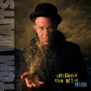 Tom Waits - Glitter and Doom Live cover art