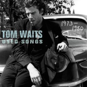Tom Waits - Used Songs 1973–1980 cover art