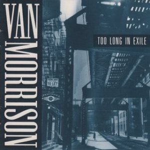 Van Morrison - Too Long in Exile cover art