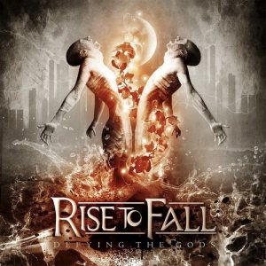 Rise to Fall - Defying the Gods cover art Rise to Fall - Defying the Gods cover art