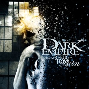 Dark Empire - From Refuge to Ruin cover art Dark Empire - From Refuge to Ruin cover art