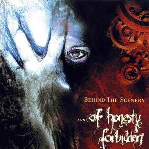 Behind the Scenery - ...of Honesty Forbidden cover art