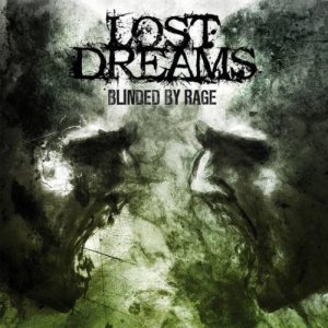 Lost Dreams - Blinded By Rage cover art