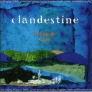 Clandestine - To Anybody at All cover art