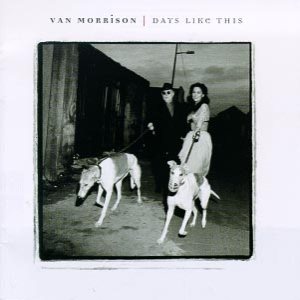 Van Morrison - Days Like This cover art Van Morrison - Days Like This cover art