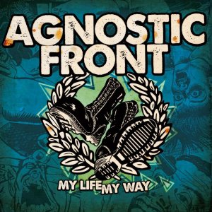 Agnostic Front - My Life My Way cover art