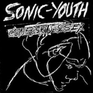 Sonic Youth - Confusion Is Sex cover art