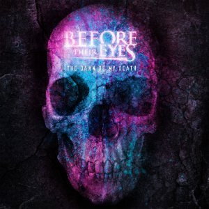 Before Their Eyes - The Dawn of My Death cover art
