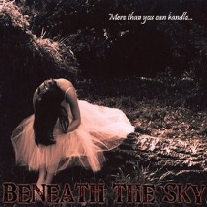 Beneath the Sky - More Than You Can Handle... cover art