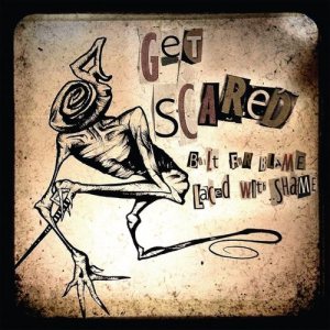 Get Scared - Built for Blame, Laced With Shame cover art Get Scared - Built for Blame, Laced With Shame cover art