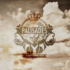 Palisades - I'm Not Dying Today cover art