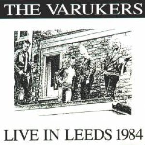 The Varukers - Live in Leeds 1984 cover art