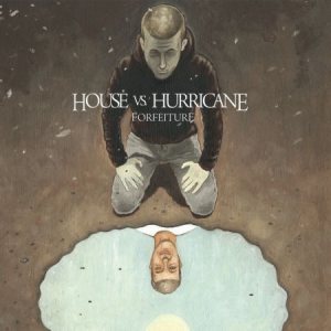 House Vs Hurricane - Forfeiture cover art