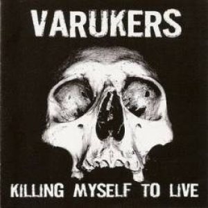 The Varukers - Killing Myself to Live cover art