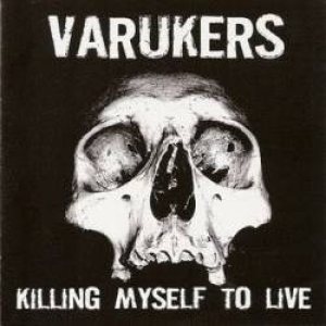 The Varukers - Killing Myself to Live cover art The Varukers - Killing Myself to Live cover art