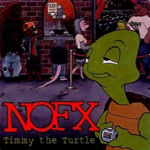 NOFX - Timmy the Turttle cover art