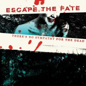 Escape the Fate - There’s No Sympathy for the Dead cover art