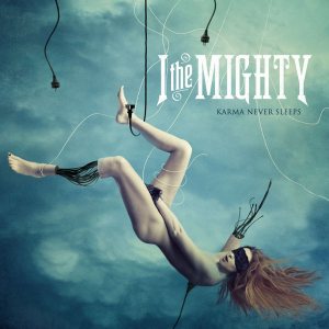 I The Mighty - Karma Never Sleeps cover art