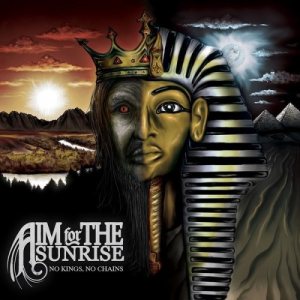 Aim for the Sunrise - No Kings, No Chains cover art