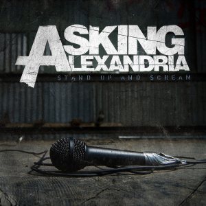Asking Alexandria - Stand Up and Scream cover art